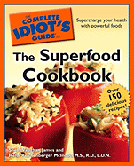 The Complete Idiot's Guide to the Superfood Cookbook - James, Shelly Vaughan, and McIndoo, Heidi Reichenberger, M.S., R.D., L.D.N.