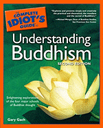 The Complete Idiot's Guide to Understanding Buddhism - Gach, Gary