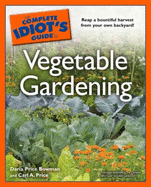 The Complete Idiot's Guide to Vegetable Gardening