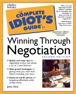 The Complete Idiot's Guide to Winning Through Negotiation - Ilich, John, and Paige, Sheri B, Esq. (Foreword by)