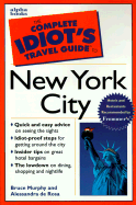 The Complete Idiot's Travel Guide to New York City - Macmillan Travel, and Rosa, Alessandra De, and Murphy, Bruce