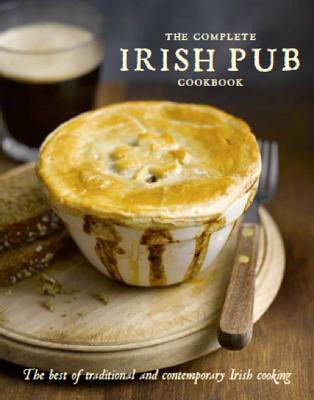 The Complete Irish Pub Cookbook - Parragon Books (Editor)