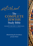 The Complete Jewish Study Bible (Genuine Leather, Black): Illuminating the Jewishness of God's Word