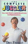 The Complete Juggler - Finnigan, Dave, and Edwards, Bruce, and Strong, Todd