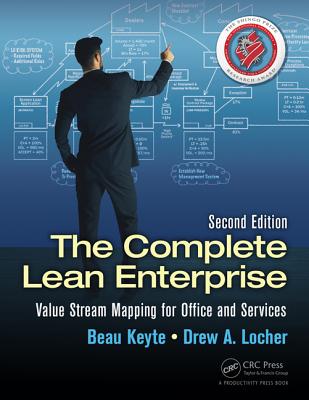 The Complete Lean Enterprise: Value Stream Mapping for Office and Services - Keyte, Beau, and Locher, Drew A