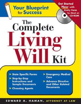 The Complete Living Will Kit - Haman, Edward A, Atty.