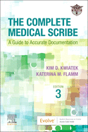 The Complete Medical Scribe: A Guide to Accurate Documentation