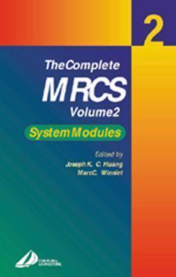 The Complete Mrcs: Volume 2 - Huang, Joseph, and Winslet, Marc C, MS, Frcs