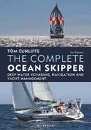 The Complete Ocean Skipper: Deep Water Voyaging, Navigation and Yacht Management