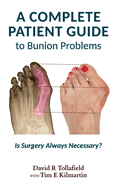 The Complete Patient Guide to Bunion Problems.: Is Surgery Always Necessary?