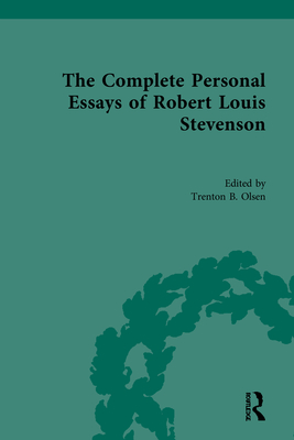 The Complete Personal Essays of Robert Louis Stevenson - Olsen, Trenton B (Editor)