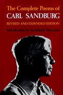 The Complete Poems of Carl Sandburg: Revised and Expanded Edition - Sandburg, Carl