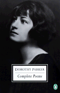 The Complete Poems of Dorothy Parker - Parker, Dorothy, and Breese, Colleen (Introduction by)