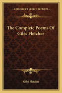 The Complete Poems Of Giles Fletcher