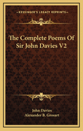 The Complete Poems of Sir John Davies V2