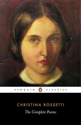 The Complete Poems - Rossetti, Christina, and Flowers, Betty (Introduction by)