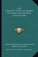 The Complete Poetical Works of Henry Wadsworth Longfellow