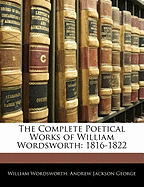 The Complete Poetical Works of William Wordsworth: 1816-1822