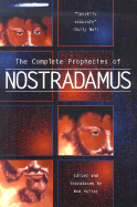 The Complete Prophecies of Nostradamus - Nostradamus, and Halley, Ned (Editor)