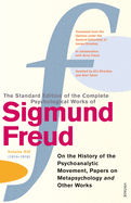 The Complete Psychological Works of Sigmund Freud Vol.14: On the History of the Psycho-Analytic Movement Papers on Metapsychology & Other Works