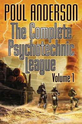 The Complete Psychotechnic League, Vol. 1 - Anderson, Poul