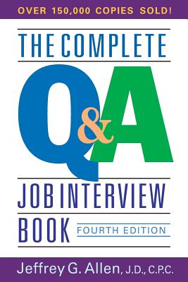 The Complete Q&A Job Interview Book - Allen, Jeffrey G, J.D., C.P.C.