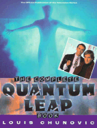 The Complete Quantum Leap Book - Chunovic, Louis