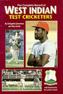 The complete record of West Indian test cricketers