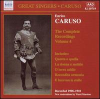 The Complete Recordings, Vol. 4 - Enrico Caruso (tenor); Frances Alda (soprano); Johanna Gadski (soprano); Louise Homer (mezzo-soprano); Marcel Journet (bass);...