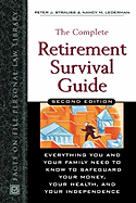 The Complete Retirement Survival Guide: Everything You Need to Know to Safeguard Your Money, Your Health, and Your Independence