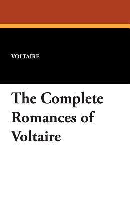 The Complete Romances of Voltaire - Voltaire