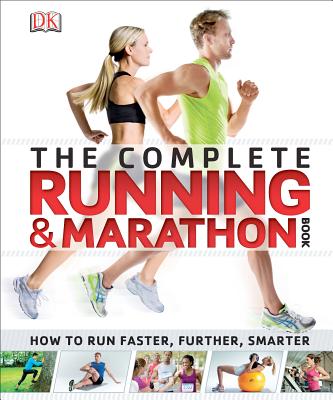 The Complete Running and Marathon Book - DK Publishing