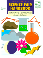 The Complete Science Fair Handbook: For Teachers and Parents of Students in Grades 4-8 - Fredericks, Anthony D, and Asimov, Isaac