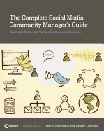 The Complete Social Media Community Managers Guid e - Essential Tools and Tactics for Business Success