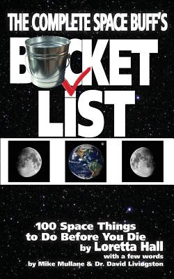 The Complete Space Buff's Bucket List - Hall, Loretta