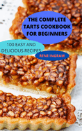 The Complete Tarts Cookbook for Beginners