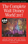 The Complete Walt Disney World 2017