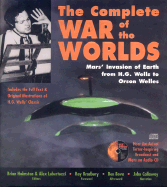 The Complete War of the Worlds: Mars' Invasion of Earth from H.G. Wells to Orson Welles