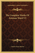 The Complete Works of Artemus Ward V2