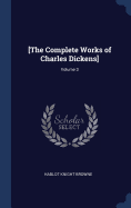 [the Complete Works of Charles Dickens]; Volume 3