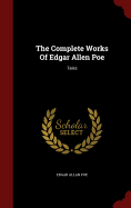 The Complete Works Of Edgar Allen Poe: Tales