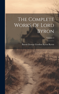 The Complete Works Of Lord Byron; Volume 2