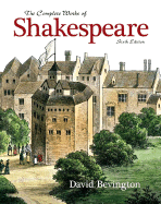 The Complete Works of Shakespeare - Shakespeare, William, and Bevington, David (Editor)