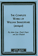 The Complete Works Of William Shakespeare, (Abridged) Acting Edition