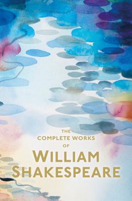 The Complete Works of William Shakespeare - Shakespeare, William