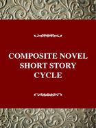 The Composite Novel: The Short Story Cycle in Transition