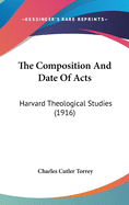 The Composition and Date of Acts: Harvard Theological Studies (1916)