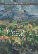 The Composition of Sense in Gertrude Stein's Landscape Writing