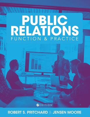 The Comprehensive Public Relations Reader: Function and Practice - Pritchard, Bob Pritch, and Moore, Jensen
