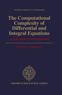 The Computational Complexity of Differential and Integral Equations: An Information-Based Approach